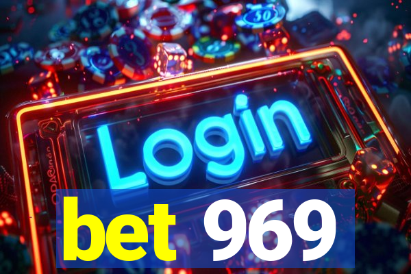 bet 969